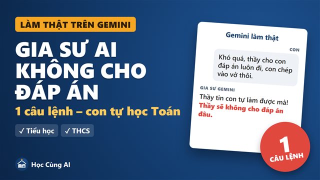 Biến Gemini thành gia sư không cho đáp án